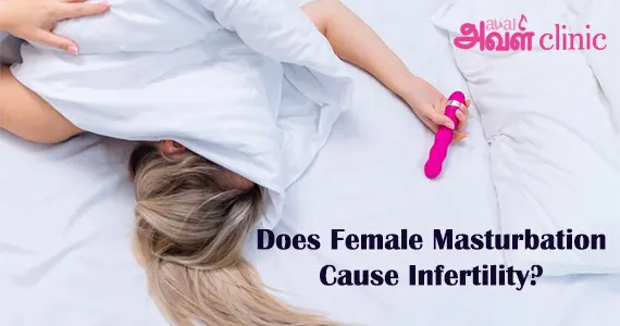 Does Female Masturbation Cause Infertility