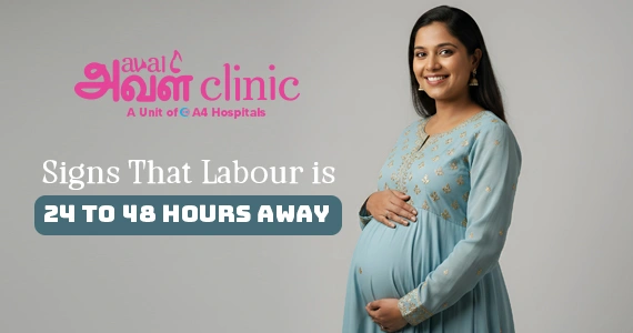 Signs That Labour is 24 to 48 Hours Away