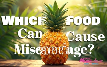 Which Food Can Cause Miscarriage